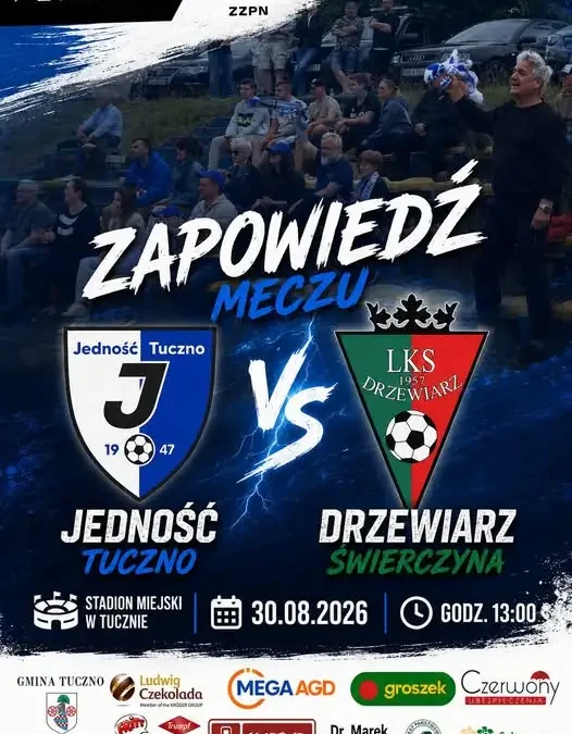 Ligowe granie wraca do Tuczna! Jedność zmierzy się z Drzewiarzem w niedzielę