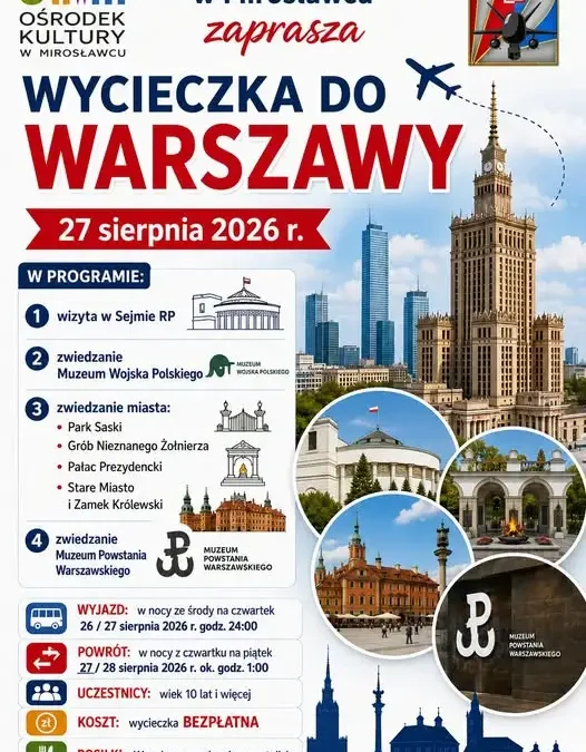 Bezpłatna wycieczka do Warszawy z Mirosławca – zapisy trwają!