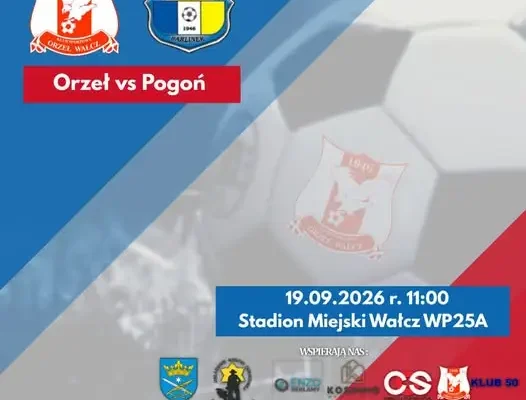Orzeł Wałcz zmierzy się dziś z Pogonią Barlinek na Stadionie Miejskim