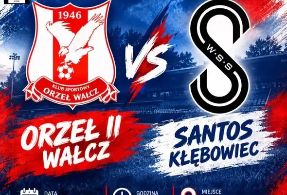 Rezerwy Orła Wałcz zagrają w derbach powiatu z Santos Kłębowiec